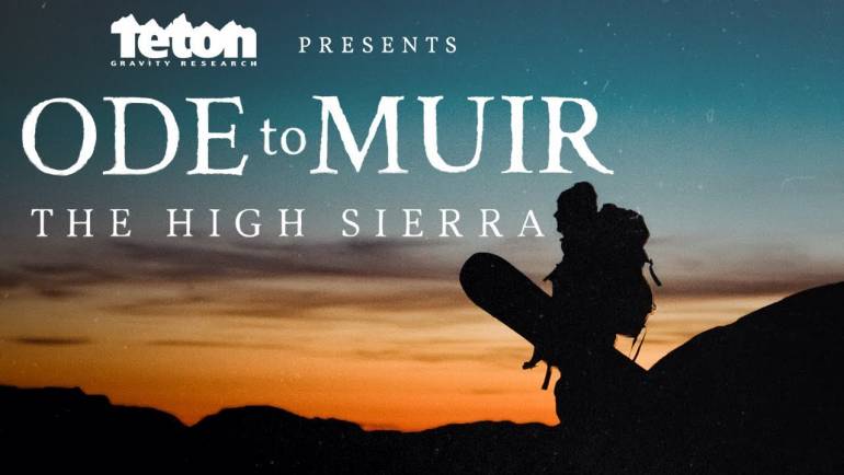 Ode to Muir: The High Sierra – a film by Teton Gravity Research